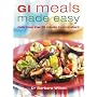 GI Meals Made Easy: 150 Quick and Delicious Meals for All the Family