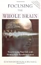Focusing the Whole Brain: Transforming Your Life With Hemispheric Synchronization