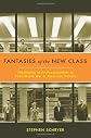 Fantasies of the New Class