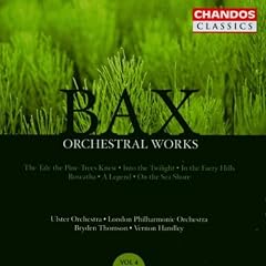 Bax : Int�grale des oeuvres orchestrales / Vol. 4