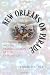 New Orleans on Parade: Tourism and the Transformation of the Crescent City (Making the Modern South)