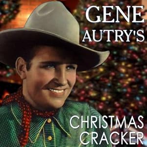 Gene Autry's Christmas Cracker