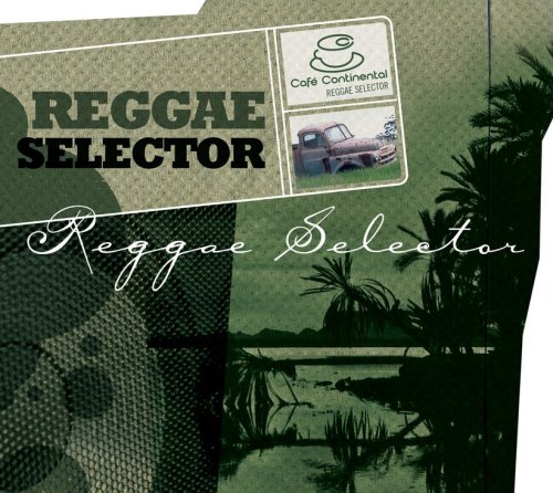 CD-Charts  Search : Café Continental: Reggae Selector