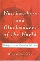 Watchmakers and Clockmakers of the World: Complete 21st Century Edition