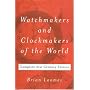 Watchmakers and Clockmakers of the World: Complete 21st Century Edition