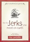 The Five Jerks You Meet on Earth