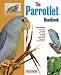 The Parrotlet Handbook (Barron\'s Pet Handbooks)