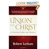 Union with Christ: In Scripture, History, and Theology