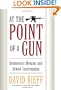 At the Point of a Gun: Democratic Dreams and Armed Intervention