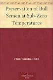 Preservation of Bull Semen at Sub-Zero Temperatures