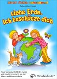 Bild zu: Liebe Erde, ich besch&uuml;tze dich: Neue Kinderlieder, Spiele und Geschichten zum Klima- und Umweltschutz