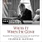 Write It When I'm Gone: Remarkable Off-the-Record Conversations with Gerald R. Ford