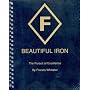 Beautiful Iron: the Pursuit of Excellence