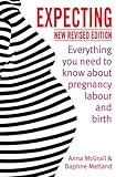 Expecting : everything you need to know about pregnancy, labour and birth