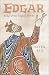 Edgar: King of the English 959-75