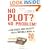 No Plot? No Problem!: A Low-Stress, High-Velocity Guide to Writing a Novel in 30 Days