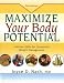 Maximize Your Body Potential: Lifetime Skills for Successful Weight Management