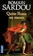 Quitte Rome ou meurs