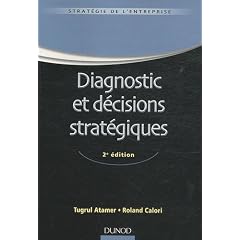 Diagnostic et d�cisions strat�giques - 2e �dition