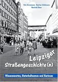Leipziger Stra�engeschichte(n)