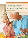 Ernährungsratgeber Arthritis und Arthrose: Genießen erlaubt!