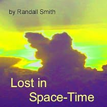 Click to Download Free Kindle Book -> Lost in Space-Time