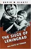 The Siege of Leningrad: 900 Days of Terror (Cassell Military Paperbacks)