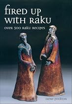 Fired Up with Raku: Over 300 Raku Recipes