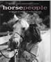 Horse People: Writers and Artists on the Horses They Love