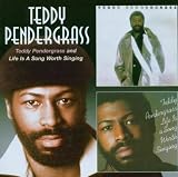 Teddy Pendergrass/Life Is a Song Worth Singing