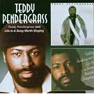 Teddy Pendergrass/Life Is A Song Worth Singing
