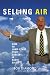 Selling Air: How to Jump-Start Your Career in Radio Sales