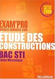 Etude des constructions Bac STI Génie mécanique : Annales corrigées