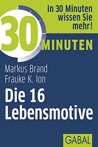 30 Minuten Die 16 Lebensmotive (German Edition)