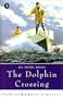 The Dolphin Crossing