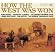 How the West Was Won