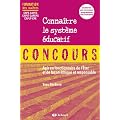 Connaitre le Systeme Educatif Agir en Fonctionnaire de l'Etat et de Fa�on Ethique et Responsable