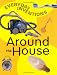 Around the House (Everyday Inventions)