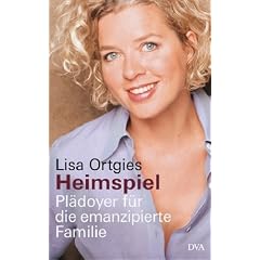 Heimspiel: Pl�doyer f�r die emanzipierte Familie