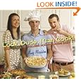 Look, Dude, I Can Cook!; Four Years of College Cooking Made Easy by Amy Madden