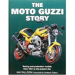 The Moto Guzzi Story: Racing and Production Models from 1921 to the Present Day