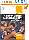 Practical Machinery Vibration Analysis and Predictive Maintenance (Practical Professional Books from Elsevier)
