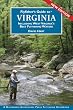 Flyfisher's Guide to Virginia: Including West Virginia's Best Fly Fishing Waters (Flyfishers Guide) (Revised April, 2010)