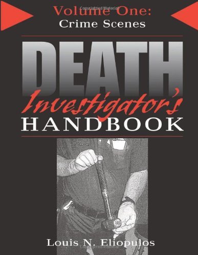 Death Investigator's Handbook, Vol. 1: Crime Scenes