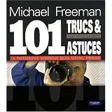 Mes 101 Trucs et Astuces pour la Photo Num�riquepar Michael Freeman