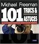 Mes 101 Trucs et Astuces pour la Photo Num�rique