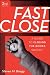 Fast Close