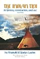 The Indian Tipi: Its History, Construction, and Use