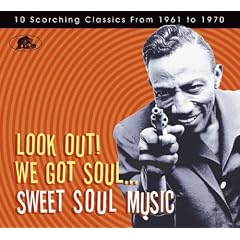 Look Out! We Got Soul-Sweet Soul Music