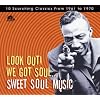 Look Out! We Got Soul-Sweet Soul Music